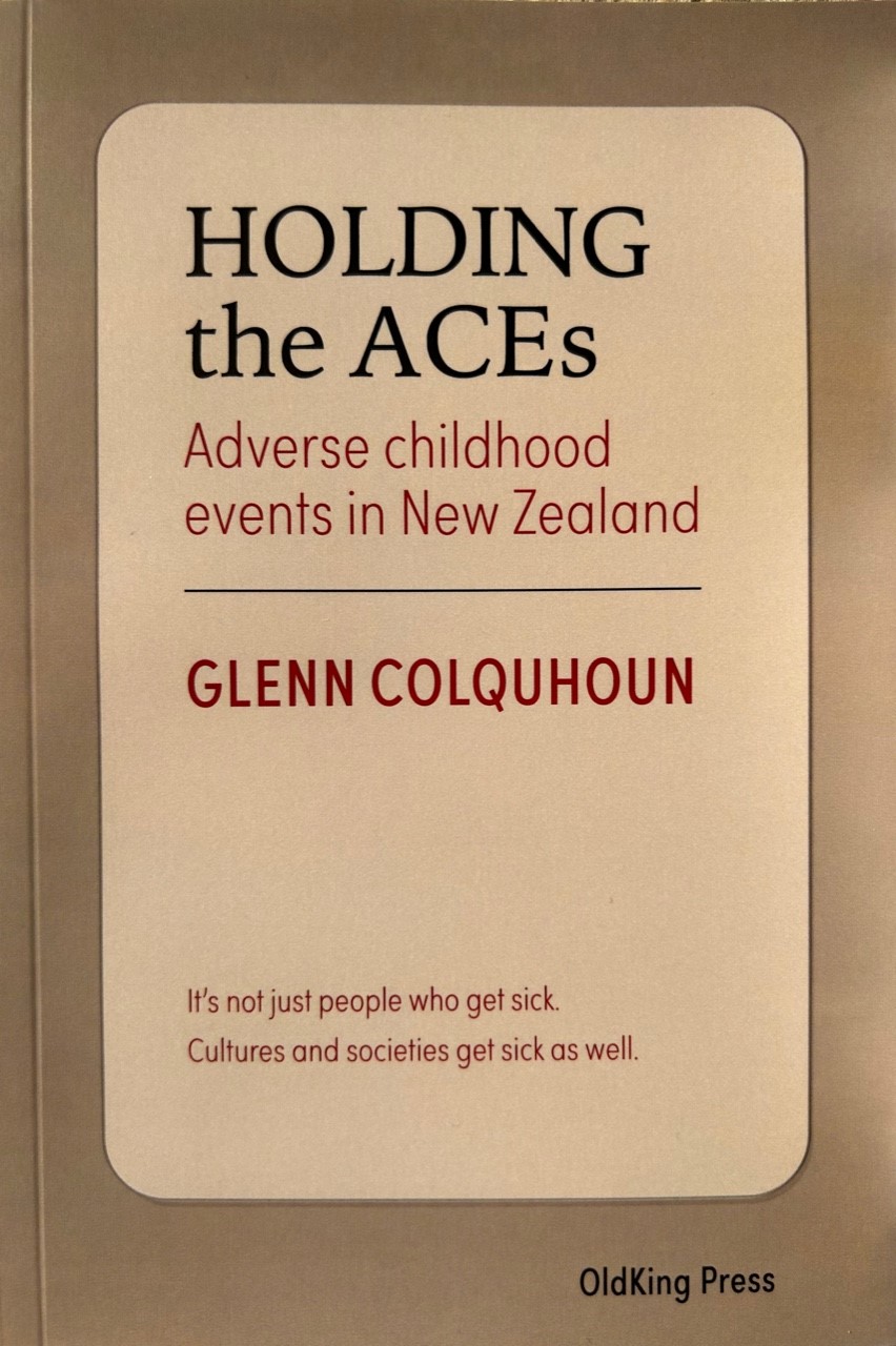 Holding the ACEs adverse childhood events in New Zealand book Holding the ACEs adverse childhood events in New Zealand book